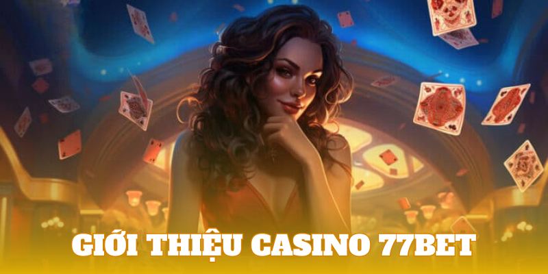 Giới thiệu 77Bet sơ lược hiện nay