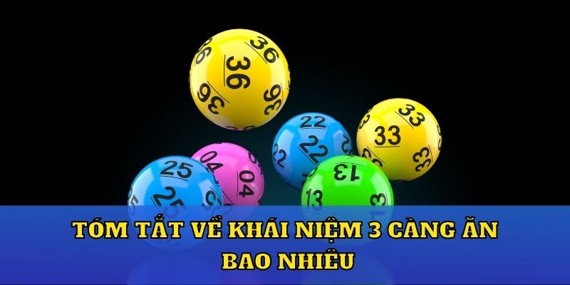 Tóm tắt về khái niệm 3 càng ăn bao nhiêu